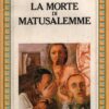 La morte di Matusalemme di Singer, Isaac Bashevis ed. Longanesi
