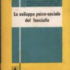 Lo Sviluppo psico-sociale del fanciullo di I. M. Josselyn ed. Giunti Barbera
