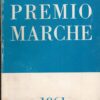 Premio Marche 1961 a cura di Brenno Bucciarelli ed. Tip. Trifogli