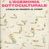 L'egemonia sottoculturale di Panarari, Massimiliano ed. Einaudi