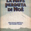 La nave perduta di Noè di Berlitz, Charles ed. Euroclub