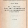 Il santuario della Fortuna Primigenia e il Museo Archeologico Prenestino di Iacopi ed. Istituto Poligrafico dello Stato
