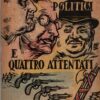 Tre ritratti politici e quattro attentati di Artieri, Giovanni ed. Atlante (1953)