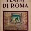 Teatri di Roma di Ettore Veo ed. Ente Provinciale Turismo (1951)