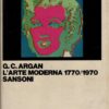 L'Arte Moderna 1770/1970 di G. C. Argan ed. Sansoni (1973)