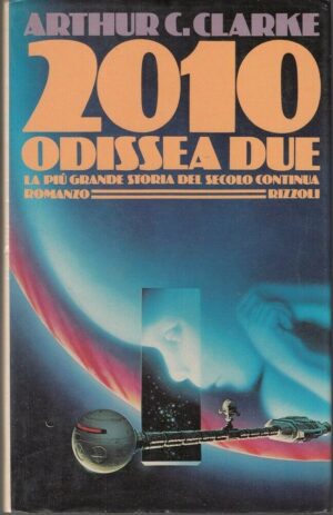 2010 odissea due di Arthur C. Clarke ed. Rizzoli