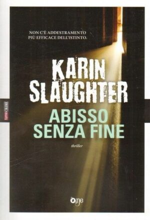 Abisso senza fine di Karin Slaughter ed. One