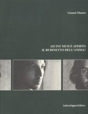 Aiuto! Mi si è aperto il rubinetto dell'anima! di Gianni Mauro ed. AndraOppure