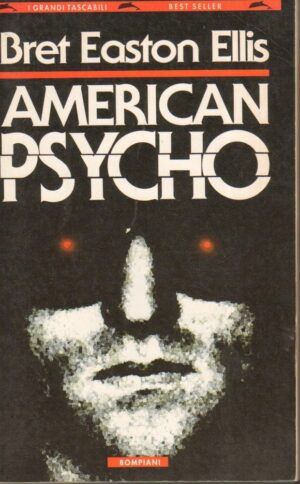 AMERICAN PSYCHO di Bret Easton Ellis ed. Bompiani
