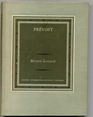 ANTOINE FRANCOIS PREVOST. Manon Lescaut ed. 1956 UTET