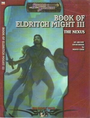 BOOK OF ELDRITCH MIGHT III THE NEXUS. Sword Sorcery ed. White Wolf WW 16102