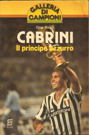 CABRINI IL PRINCIPE AZZURRO di Gino Bacci ed. SIAD 1985