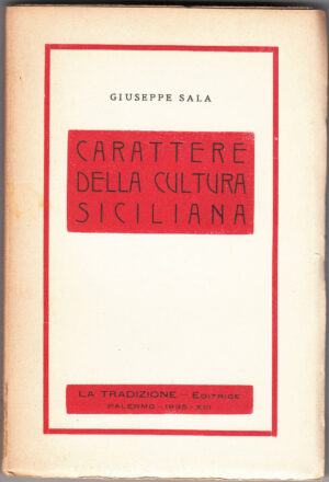 Carattere della cultura siciliana di Giuseppe Sala ed La tradizione (1935)
