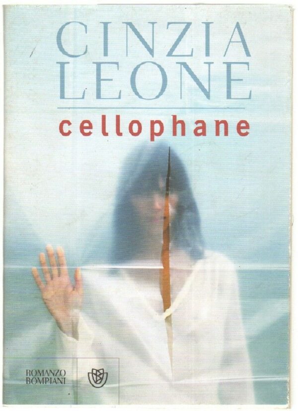 CELLOPHANE-di-Cinzia-Leone-ed-Bompiani-113028161560