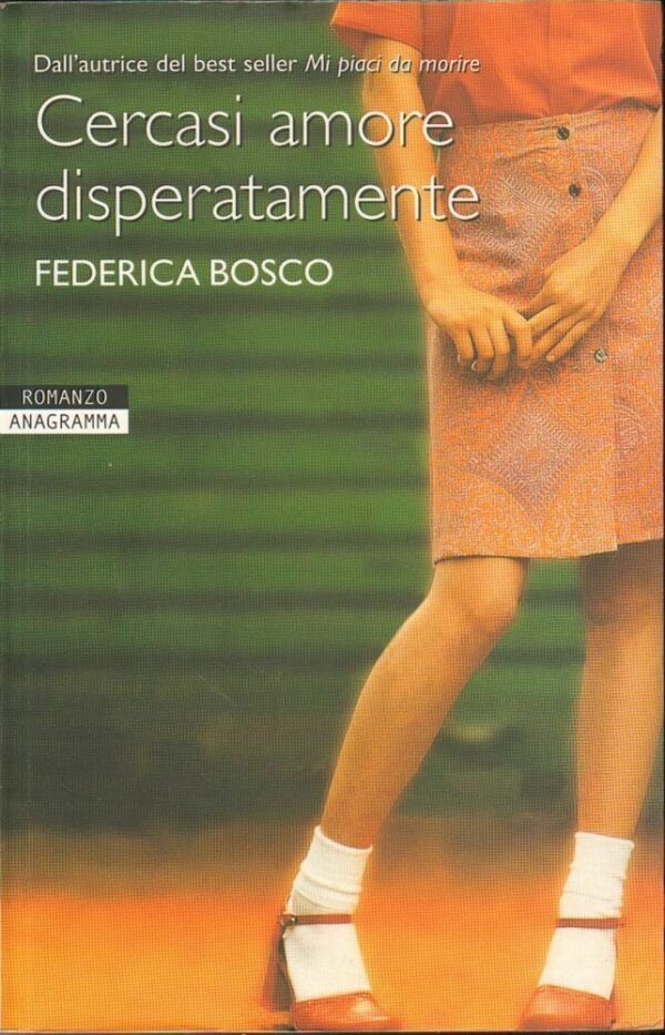 CERCASI-AMORE-DISPERATAMENTE-di-Federica-Bosco-ed-Newton-Compton-2006-122545095900