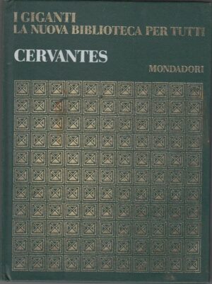 CERVANTES I Giganti La Nuova Biblioteca per Tutti n. 7 ed. Mondadori