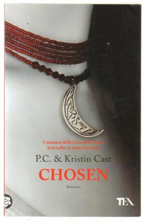 CHOSEN - La Casa della Notte vol. 3 di P. C. & Kristin Cast ed. TEA