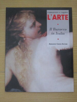 CONOSCERE E CAPIRE L'ARTE N° 20 IL BAROCCO IN ITALIA ed. Armando Curcio