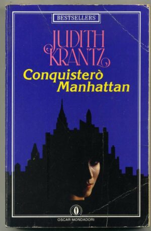 CONQUISTERO' MANHATTAN di Juduth Krantz ed. Oscar Mondadori
