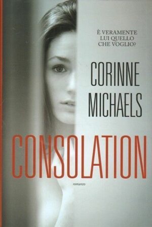 Consolation di Corinne Michaels ed. Leggereditore (2016)
