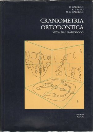 CRANIOMETRIA ORTODONTICA Vista dal radiologo di Gargiulo Sasso ed. 1987 A11