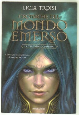 Cronache del Mondo Emerso - La Trilogia Completa di Troisi, Licia ed. Mondadori