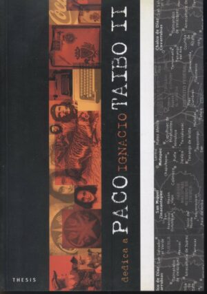 DEDICA A PACO IGNACIO TAIBO II di Claudio Cattaruzza ed. Thesis