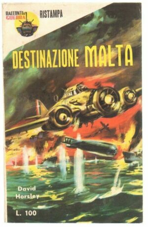 DESTINAZIONE MALTA di David Harsley ed. Racconti di Guerra n. 4