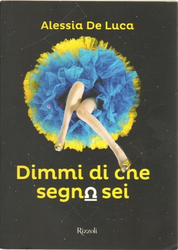 DIMMI-DI-CHE-SEGNO-SEI-di-Alessia-De-Luca-ed-Rizzoli-2015-122567582450