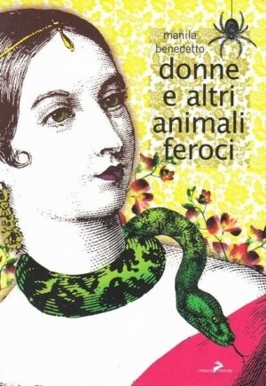 DONNE E ALTRI ANIMALI FEROCI di Manila Benedetto ed. Coniglio