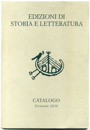 EDIZIONI DI STORIA E LETTERATURA Catalogo Gennaio 2010