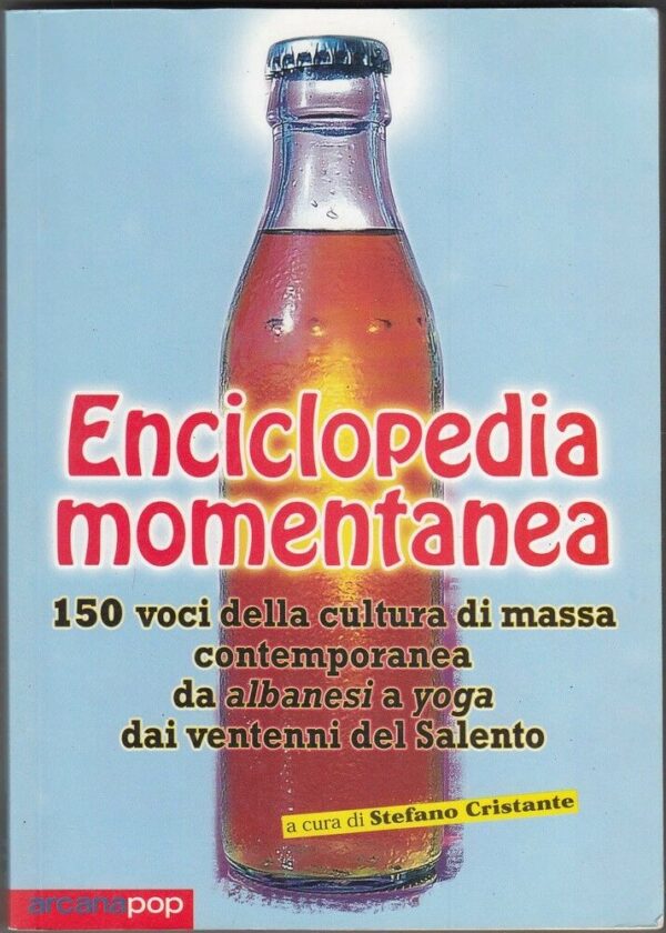 ENCICLOPEDIA-MOMENTANEA-150-voci-della-cultuta-di-massa-S-Cristante-Arcana-111992389580