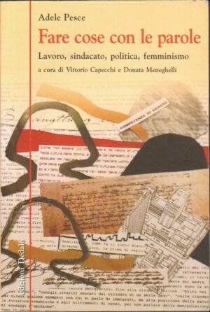 FARE COSE CON LE PAROLE di Adele Pesce ed. Dedalo 2012