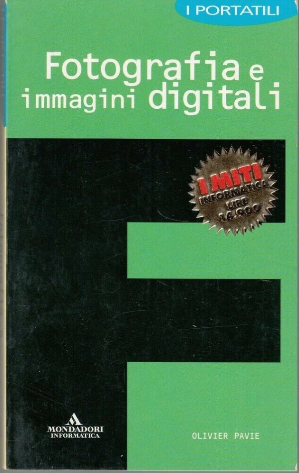 FOTOGRAFIA-E-IMMAGINI-DIGITALI-di-Olivier-Pavie-ed-Mondadori-113935407180