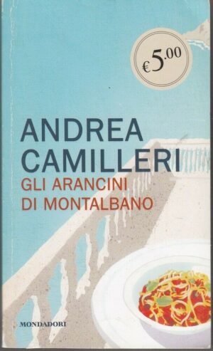GLI ARANCINI DI MONTALBANO di Andrea Camilleri ed. Mondadori