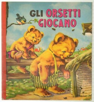 GLI ORSETTI GIOCANO ed. Allegro Mulino