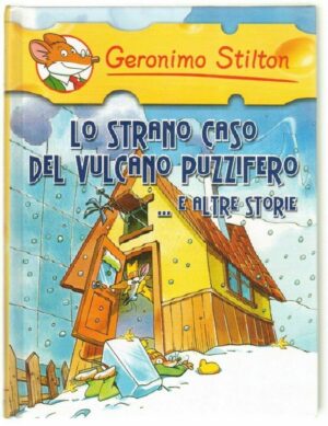 Geronimo Stilton LO STRANO CASO DEL VULCANO PUZZIFERO  E ALTRE STORIE ed. Piemme