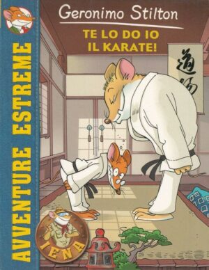 Geronimo Stilton n. 3 TE LO DO IO IL KARATE! ed. Piemme