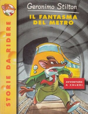 Geronimo Stilton n. 5 IL FANTASMA DEL METRO' ed. Piemme