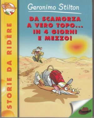 Geronimo Stilton n. 70 DA SCAMORZA A VERO TOPO IN 4 GIORNI E MEZZO! ed. Piemme