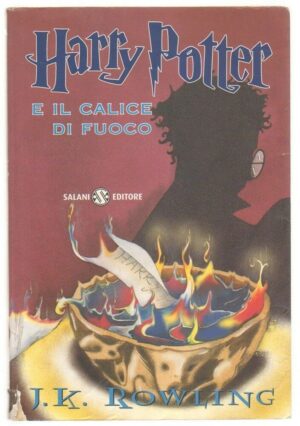 HARRY POTTER E IL CALICE DI FUOCO HP n. 4 di J. K. Rowling 1° ed Salani Brossura