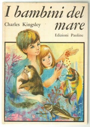 I BAMBINI DEL MARE di C. Kingsley Illust. RUFFINELLI ed. Edizioni Paoline 1968