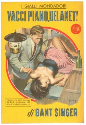 I Gialli Mondadori n. 349 VACCI PIANO DELANEY! di Bant Singer. 1955 Mondadori