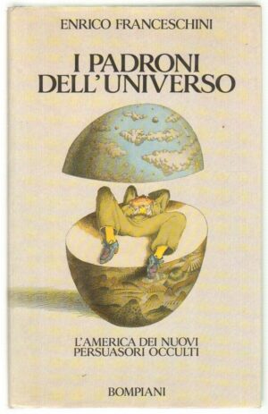 I PADRONI DELL'UNIVERSO di Enrico Franceschini ed. Bompiani 1990