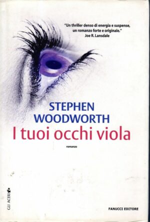 I TUOI OCCHI VIOLA di Stephen Woodworth Ed.Fanucci, 2006