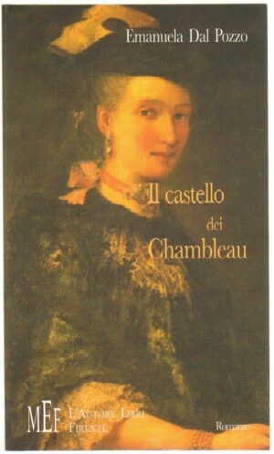 IL CASTELLO DEI CHAMBLEAU di Emanuela Dal Pozzo ed. MEF