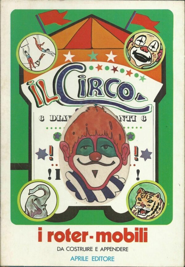 IL-CIRCO-i-Roter-Mobili-da-costruire-ed-appendere-LIBRO-GIOCO-ed-Aprile-1972-111852536090
