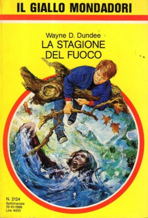 IL GIALLO MONDADORI n°2124 LA STAGIONE DEL FUOCO di D.Dundee