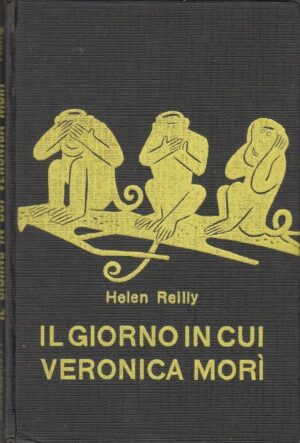 IL GIORNO IN CUI VERONICA MORI' di H. Reilly - Serie Gialla n. 249 ed. Garzanti