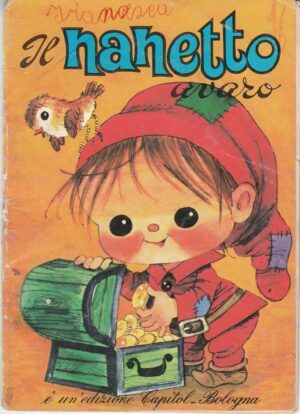 IL NANETTO AVARO  di M. Luisa Illustr. M. Rosa Vela 1° ed. Capitol